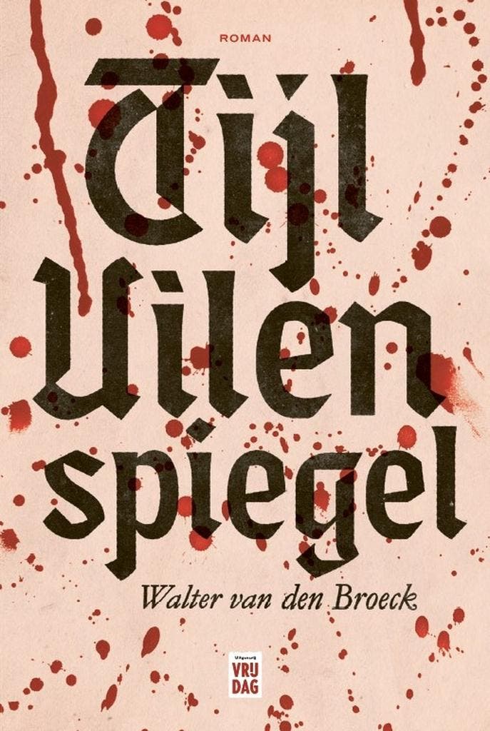 Tijl Uilenspiegel 9789464340914 Walter van den Broeck, Boeken, Romans, Zo goed als nieuw, Verzenden