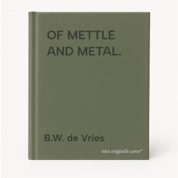 OF METTLE AND METAL. 9789057420290 B.W. de Vries, Verzenden, Gelezen, B.W. de Vries