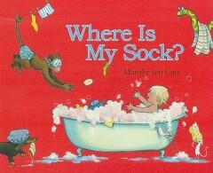 Where Is My Sock? 9781590788080 Marijke Ten Cate, Verzenden, Zo goed als nieuw, Marijke Ten Cate