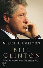 Bill Clinton 9781844132096 Nigel Hamilton, Verzenden, Nigel Hamilton