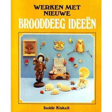 WERKEN MET NIEUWE BROODDEEG IDEEEN 9789025287528 Kiskalt, Verzenden, Gelezen, Kiskalt