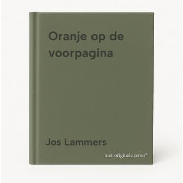 Oranje op de voorpagina 9789028812109 Jos Lammers, Verzenden, Gelezen, Jos Lammers