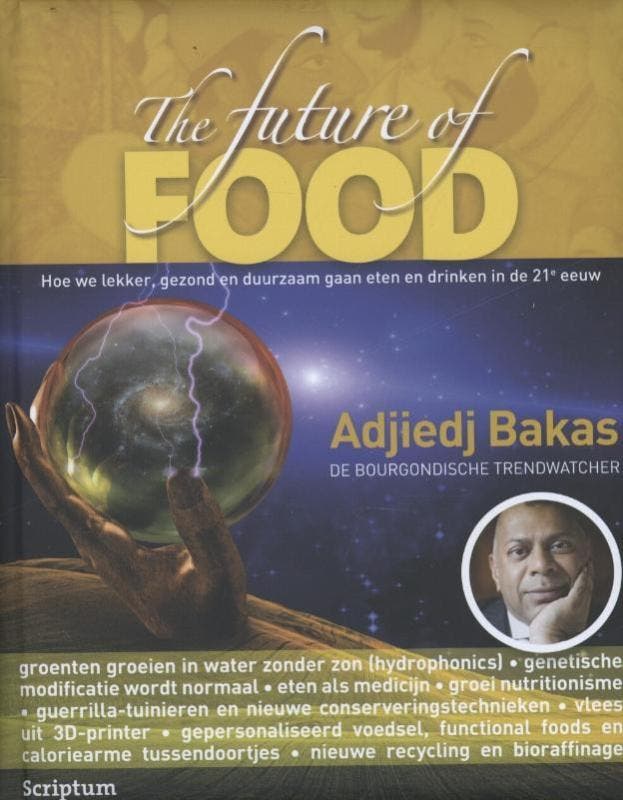 The future of food 9789055942268 Adjiedj Bakas, Boeken, Economie, Management en Marketing, Gelezen, Verzenden
