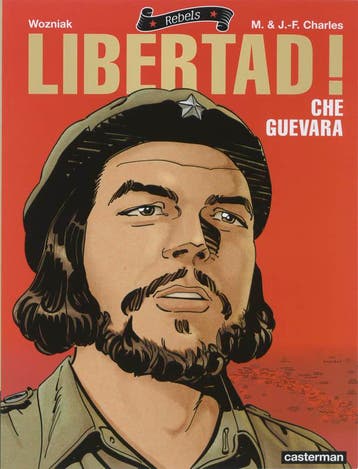 Rebels / 1 Libertad Che Geuvara / Rebels / 1 9789030375135, Verzenden, J.F. Charles