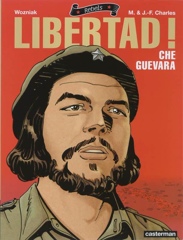 Rebels / 1 Libertad Che Geuvara / Rebels / 1 9789030375135, Boeken, Stripverhalen, Gelezen, Verzenden