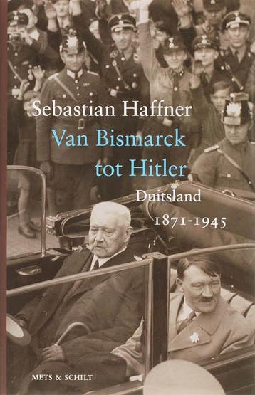 Van Bismarck tot Hitler 9789053305553 Sebastian Haffner, Boeken, Verzenden, Zo goed als nieuw, Sebastian Haffner