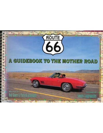 ROUTE 66, A GUIDEBOOK TO THE MOTHER ROAD