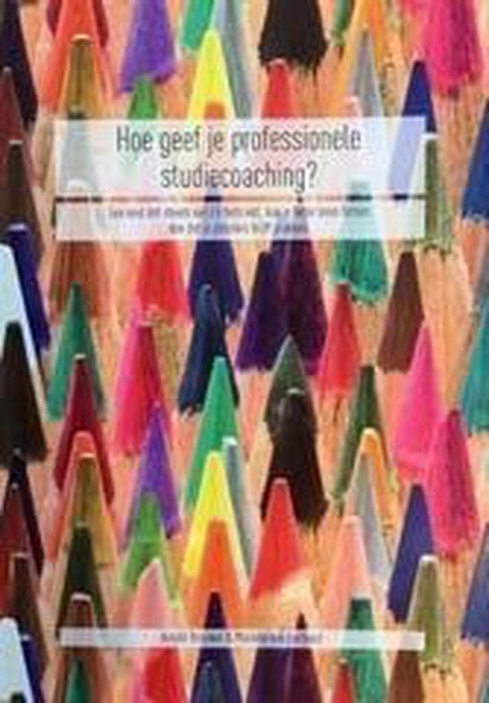 Hoe geef je professionele studiecoaching? 9789082245905, Boeken, Schoolboeken, Zo goed als nieuw, Verzenden