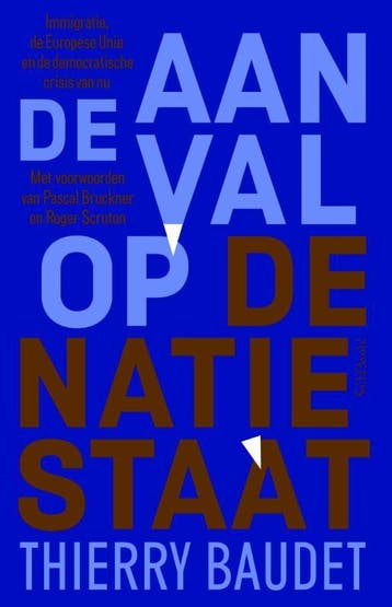 De aanval op de natiestaat 9789035144613 Thierry Baudet, Verzenden, Thierry Baudet