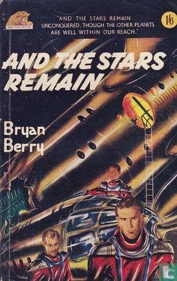 Berry, Bryan - And the Stars Remain - 1952, Boeken, Science fiction, Verzenden, Gelezen