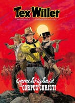 Gerechtigheid in Corpus Christi / Tex Willer in kleur / 6, Boeken, Verzenden, Gelezen, Mauro Boselli