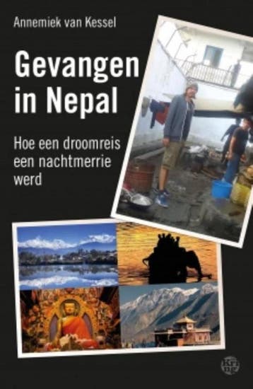 Gevangen in Nepal 9789462970267 Annemiek van Kessel, Verzenden, Annemiek van Kessel