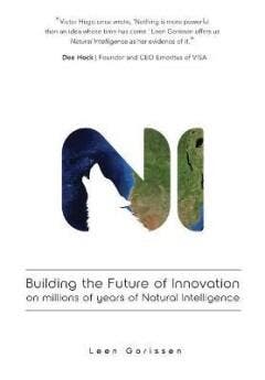 Building the Future of Innovation on Millions of Years of, Verzenden, Leen Gorissen