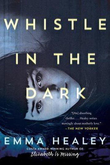 Whistle in the Dark 9780062309723 Emma Healey, Verzenden, Emma Healey