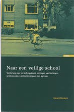Naar een veilige school 9789059311800 Gerard Donkers, Verzenden, Gelezen, Gerard Donkers