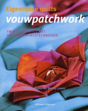 Vouwpatchwork / Eigentijdse quilts 9789059207813 Wendy Lowes, Verzenden, Wendy Lowes