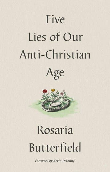 Five Lies of Our Anti-Christian Age 9781433573538, Verzenden, Zo goed als nieuw, Rosaria Butterfield