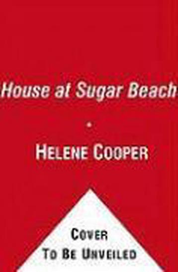 House At Sugar Beach 9780743266253 Helene Cooper, Verzenden, Gelezen, Helene Cooper