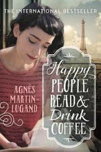 Happy People Read and Drink Coffee 9781760292102, Verzenden, Zo goed als nieuw, AgnS Martin-Lugand