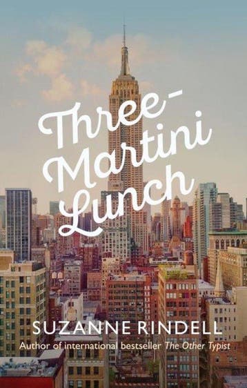 Three-Martini Lunch 9780749020798 Suzanne Rindell, Verzenden, Gelezen, Suzanne Rindell