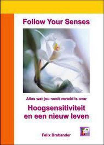 Follow Your Senses 9789490686017 F.J. Brabander, Verzenden, F.J. Brabander