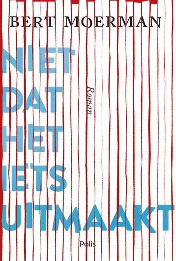 Niet dat het iets uitmaakt 9789463103428 Bert Moerman, Verzenden, Gelezen, Bert Moerman