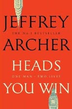 Heads you win 9781509851249 Jeffrey Archer, Verzenden, Jeffrey Archer