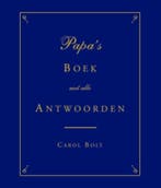 Papas Boek met alle antwoorden 9789045311296 Carol Bolt, Boeken, Verzenden, Gelezen, Carol Bolt