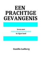 Een prachtige gevangenis 9789403683331 Gunilla Ladberg, Verzenden, Gunilla Ladberg
