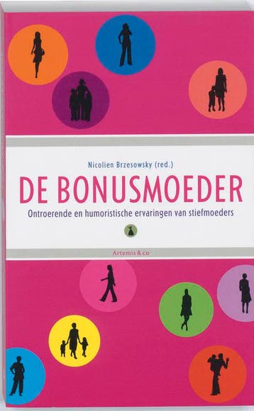 De bonusmoeder 9789047201366, Verzenden, Zo goed als nieuw