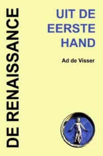 Uit de eerste hand / 5 De renaissance / Uit de eerste hand /, Verzenden, A. de Visser