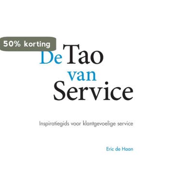 De Tao van service 9789023249207 Eric de Haan, Verzenden, Eric de Haan