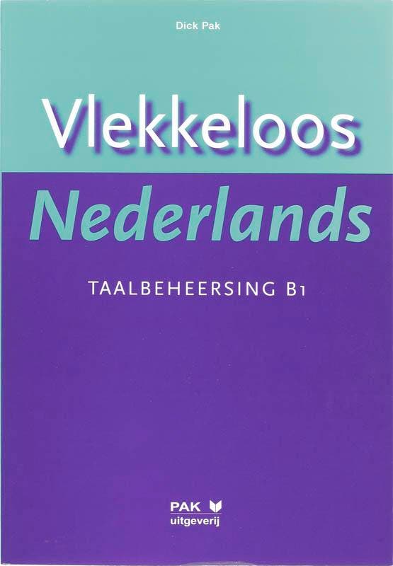 Vlekkeloos Nederlands / Taalbeheersing CEF B1 9789077018590, Boeken, Schoolboeken, Gelezen, Verzenden