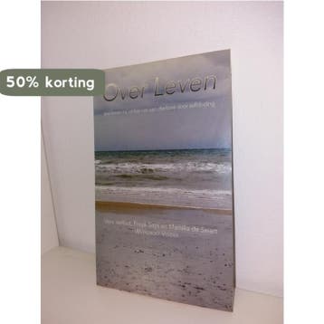 Over leven 9789088345128, Boeken, Verzenden, Gelezen, Freya Seys en Mariska de Swart Vera Verbist