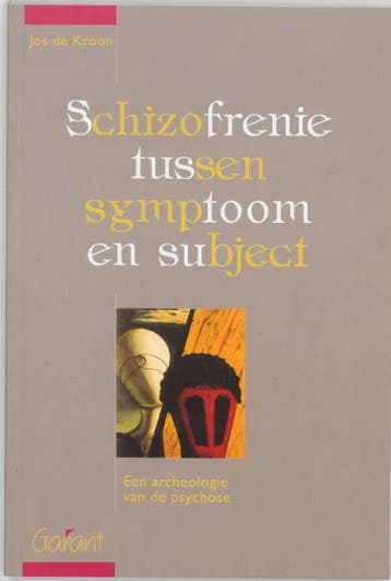 Schizofrenie tussen symptoom en subject. 9789044116847, Verzenden, J. de Kroon