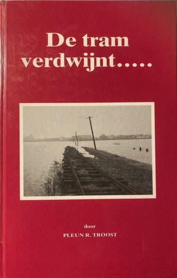 De tram verdwijnt..... - Troost, Boeken, Verzenden, Nieuw