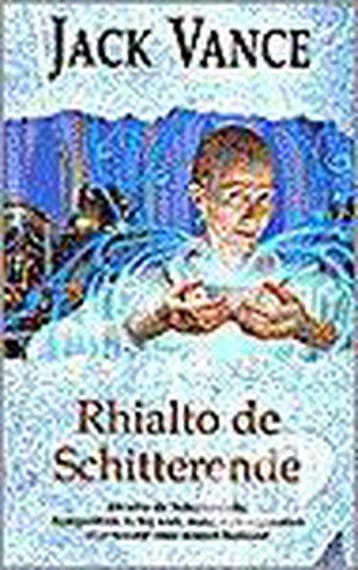 RHIALTO DE SCHITTERENDE 9789029069946 Jack Vance, Boeken, Verzenden, Zo goed als nieuw, Jack Vance