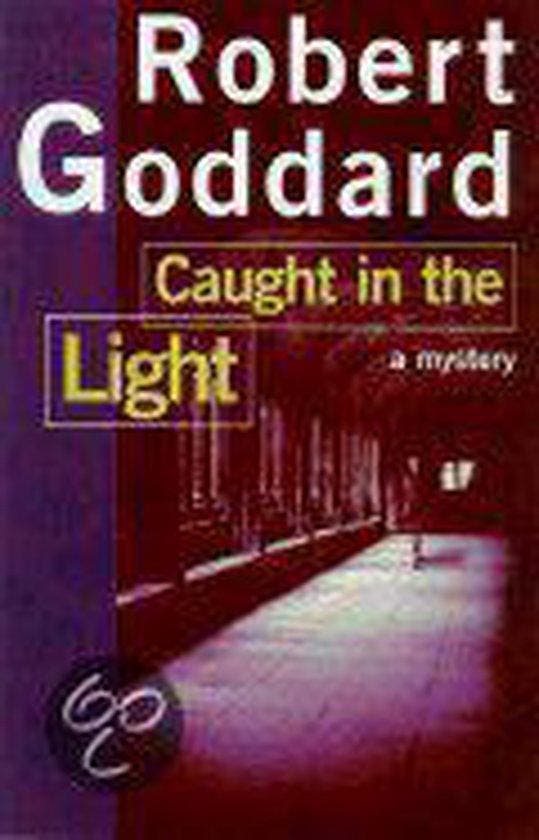 Caught in the Light 9780805061550 Robert Goddard, Boeken, Taal | Engels, Gelezen, Verzenden