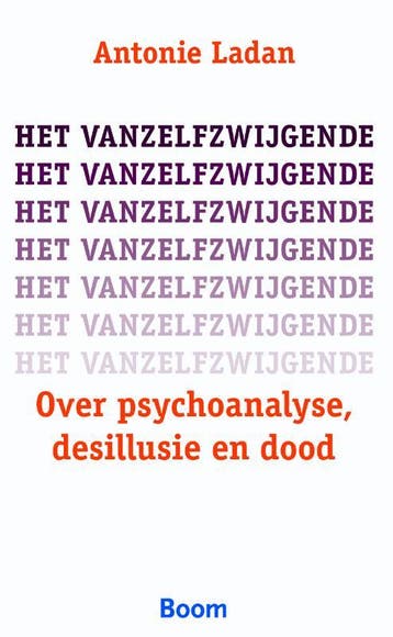Het vanzelfzwijgende 9789085069683 Antonie Ladan, Verzenden, Antonie Ladan