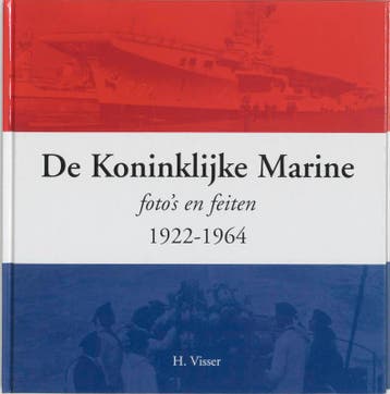 De Koninklijke Marine 9789059940093 H. Visser, Verzenden, H. Visser