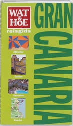 Gran Canaria / Wat & Hoe onderweg 9789021598093 Tony Kelly, Verzenden, Gelezen, Tony Kelly
