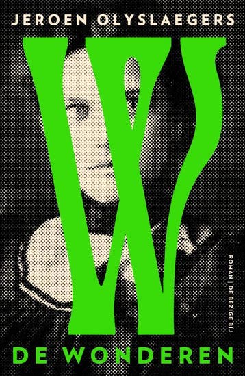 De Wonderen | Jeroen Olyslaegers | Nieuw, Boeken, Verzenden, Nieuw, Jeroen Olyslaegers