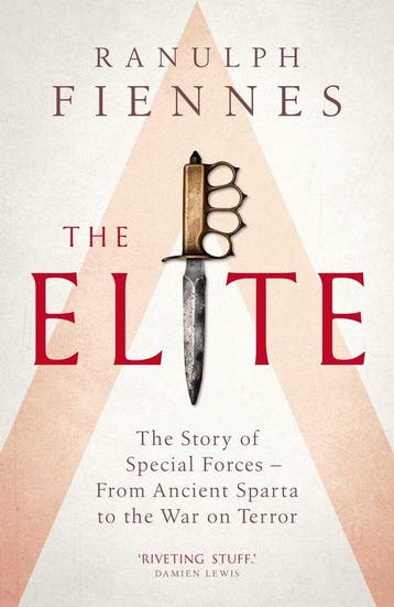 The Elite The Story of Special Forces From Ancient Sparta to, Verzenden, Ranulph Fiennes