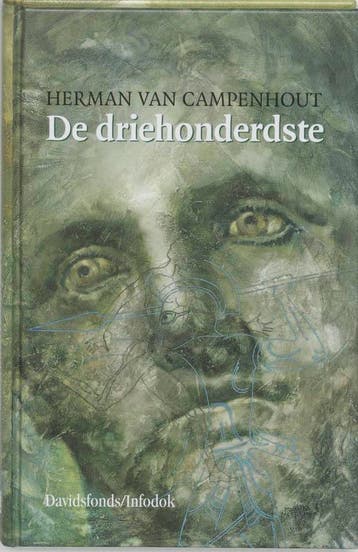 De driehonderdste / Davidsfonds/Infodok-jeugd 9789065659651, Verzenden, Gelezen, Van Campenhout