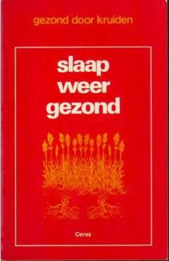 Slaap weer gezond / Gezond door kruiden 9789025259037 Ceres, Verzenden, Ceres