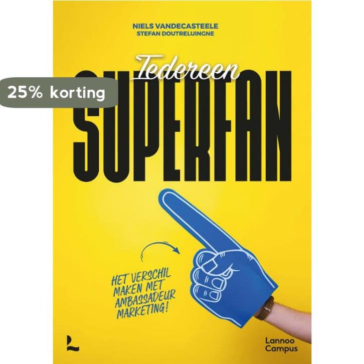Iedereen superfan 9789401478304 Niels Vandecasteele, Boeken, Economie, Management en Marketing, Zo goed als nieuw, Verzenden