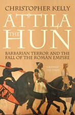 Attila the Hun - Christopher Kelly - 9781844139156 - Paperba, Verzenden