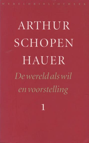 1 De wereld als wil en voorstelling 9789028418325, Boeken, Filosofie, Verzenden, Gelezen, Arthur Schopenhauer