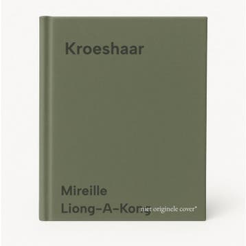 Kroeshaar 9789054294566 Mireille Liong-A-Kong, Verzenden, Mireille Liong-A-Kong