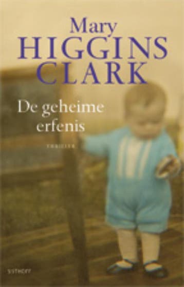 De geheime erfenis 9789021815152 Mary Higgins Clark, Verzenden, Mary Higgins Clark